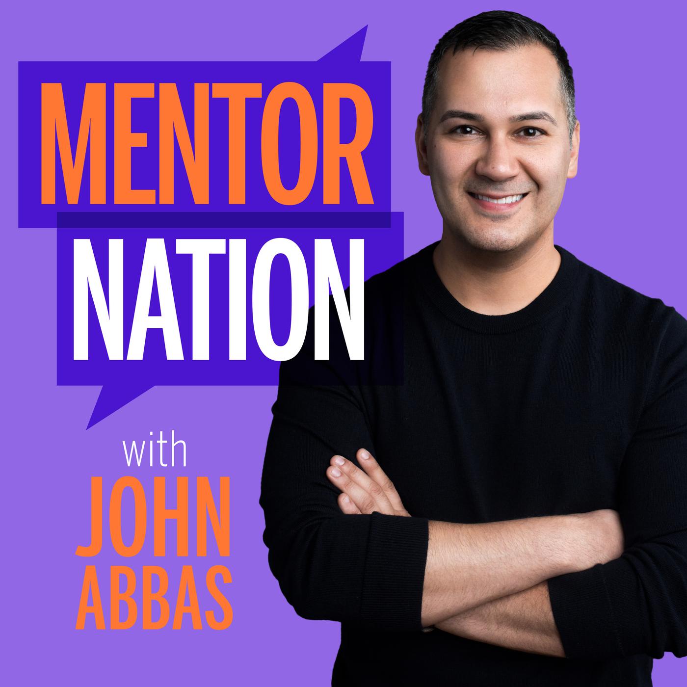 INTERVIEW | Don’t Attach Your Emotion To Outcomes on The Mentor Nation Podcast