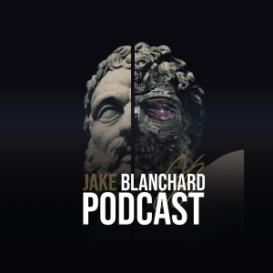 INTERVIEW | If You Change The Way You Look At Things, The Things You Look At Change on The Jake Blanchard Podcast