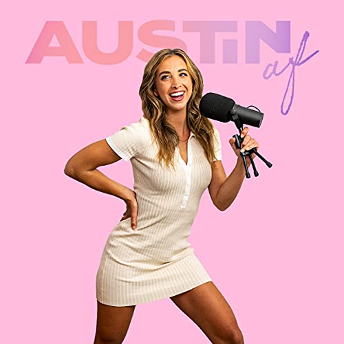 INTERVIEW | If You Can Train Your Brain to be Grateful for Every Single Thing That Happens, When it Happens, You’ll Be the Happiest Person on Earth on “Austin AF” Hosted By Kate Austin