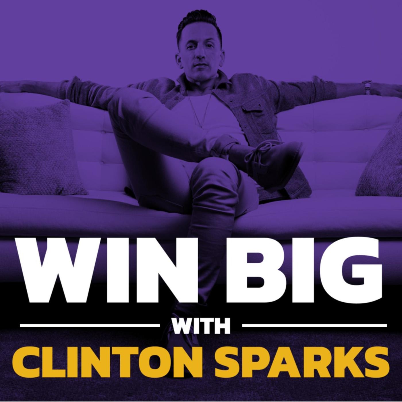 INTERVIEW | Every Time Something Happens That You Don’t Want, You Have To Have Faith That You Will Get Something Better  on “Win Big” With Clinton Sparks