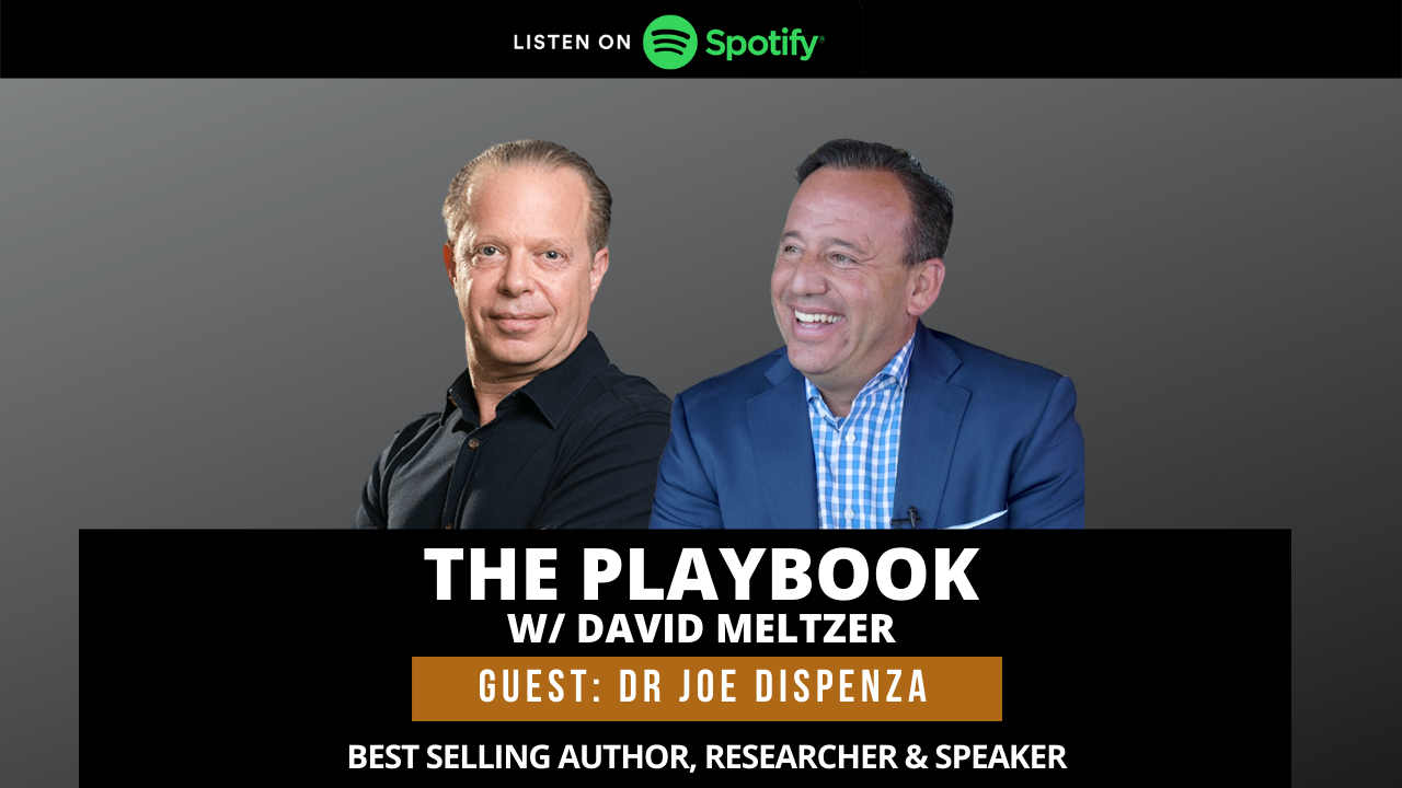 PODCAST | Rewiring Your Brain For Success with Dr Joe Dispenza, New York Times Best-Selling Author, Researcher, Lecturer, and Corporate Consultant